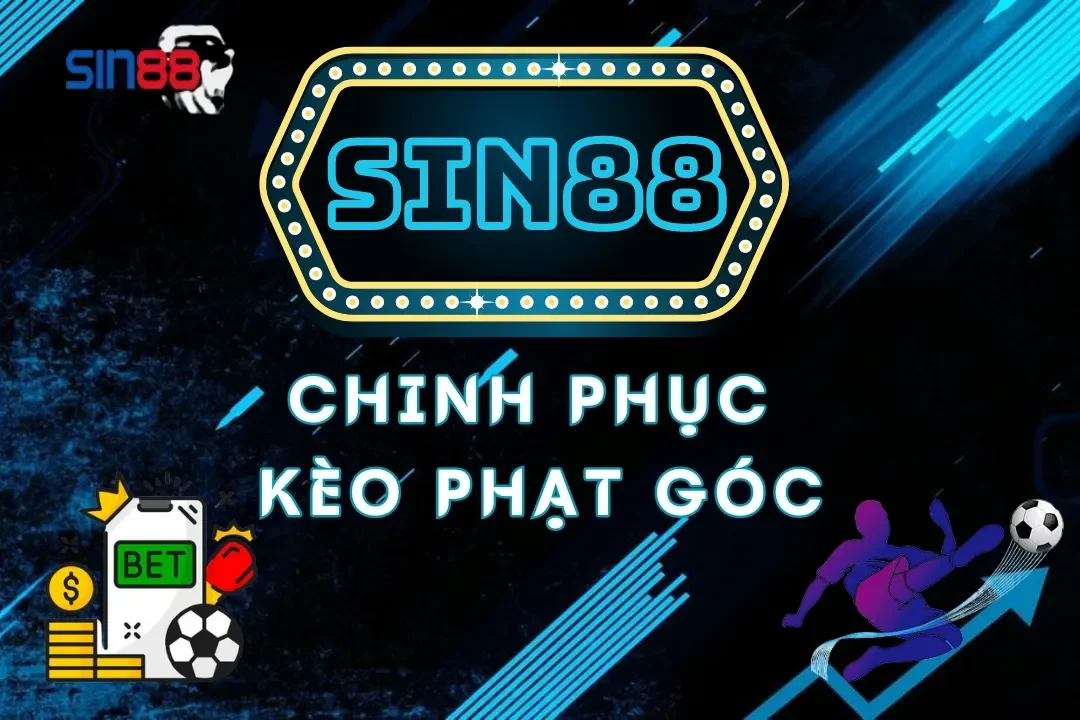 Bí kíp chinh phục kèo phạt góc Sin88
